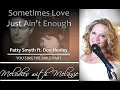 Download Lagu SOMETIMES LOVE JUST AIN'T ENOUGH (PATTY SMYTH FT. DON HENLEY) FEMALE KARAOKE PART ONLY ~KARAOKE DUET
