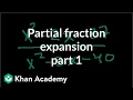 Partial fraction expansion 1 Partial fraction expansion Precalculus Khan Academy