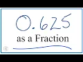 What is 0 625 in Fraction Form