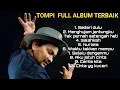 Download Lagu 𝗧𝗼𝗺𝗽𝗶 𝗙𝘂𝗹𝗹 𝗔𝗹𝗯𝘂𝗺 𝗧𝗮𝗻𝗽𝗮 𝗜𝗸𝗹𝗮𝗻