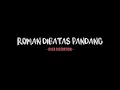 Download Lagu OVER DISTORTION - ROMAN DIBATAS PANDANG ( Official Lyric)