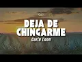 Carin Leon - Deja De Chingarme (Letra/Lyrics)