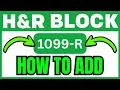 How To ADD 1099-R On H R Block QUICK EASY 2026