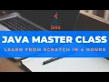 Java Master Class in 4 Hours Learn Java from Scratch Java Course for Beginners LFH 24 7
