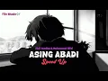 Lagu Ziell Ferdian \u0026 Muhammad Rifai - Asing Abadi [Speed Up]