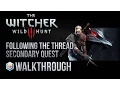 The Witcher 3 Wild Hunt Walkthrough Following the Thread Secondary Quest Guide s Play
