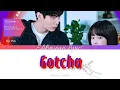 Download Lagu Tradução/ Legendado Behind Your Touch OST Part 3/ Zior Park -  GOTCHA