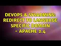 DevOps SysAdmins Redirect to language specific domain - Apache 2 4