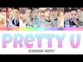 Download Lagu SEVENTEEN (세븐틴) - Pretty U [INDO SUB] Lyrics • Color Coded IND/ENG/HAN(ROM) •