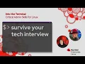 Surviving your Linux Technical Interview Into the Terminal 168