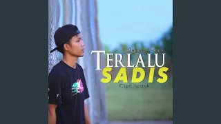 Download Terlalu Sadis MP3