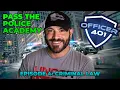 Pass The Police Academy - Episode 4