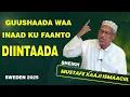 Lagu Sharaftaada waa inaad Diintaada Ku faanto Sheekh Mustafe