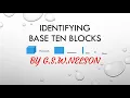 Identifying Base Ten Blocks by G S W Nelson