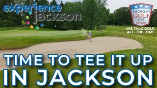 Welcome to Jackson - Michigan s Most Underrated Golf Destination