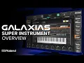 Download Lagu Roland GALAXIAS Super Instrument Overview