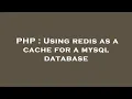 PHP Using redis as a cache for a mysql database