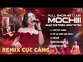 Lagu Tuyết Yêu Thương Remix - Mochiii Quẩy Cực Xung | 🎵 Remix Live 👍