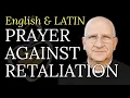 Fr Ripperger s Prayer Against Retaliation NOW IN LATIN English