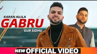 Gabru - Gur Sidhu (Official Video)New Punjabi Songs | Karan Aujla New Song |Latest Punjabi Songs