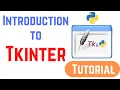 Tkinter Tutorial For Beginners - Installation And Introduction