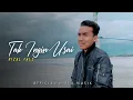 Download Lagu TAK INGIN USAI COVER RIZAL FALES | YANG VIRAL DI TIK TOK