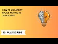 how to use array splice method in js codemadness