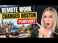 How Remote Work Changed BOSTON Forever