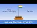 National Flag Using HTML and CSS Happy Independence Day
