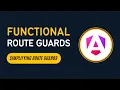 Angular Functional Route Guards Explained
