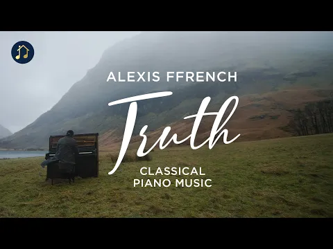 Download MP3 Alexis Ffrench – Truth – Classical Piano Music