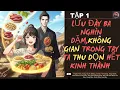 Lagu TẬP 1 / LƯU ĐÀY BA NGHÌN DẶM,KHÔNG GIAN TRONG TAY TA THU DỌN HẾT KINH THÀNH
