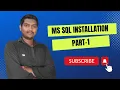 MS SQL SERVER INSTALLATION 2017 PART 1