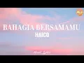 Download Lagu Haico - Bahagia Bersamamu (Lyrics)
