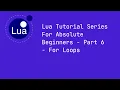 Lua Tutorial Series For Absolute Beginners - Part 6