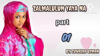 zalmalulun yaya na part 01 labarin yaya da kanwarsa da kuma malami da da libansa
