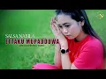 Lagu ETTAKU MUPADDUWA - SALSA NABILA || Official Music Video