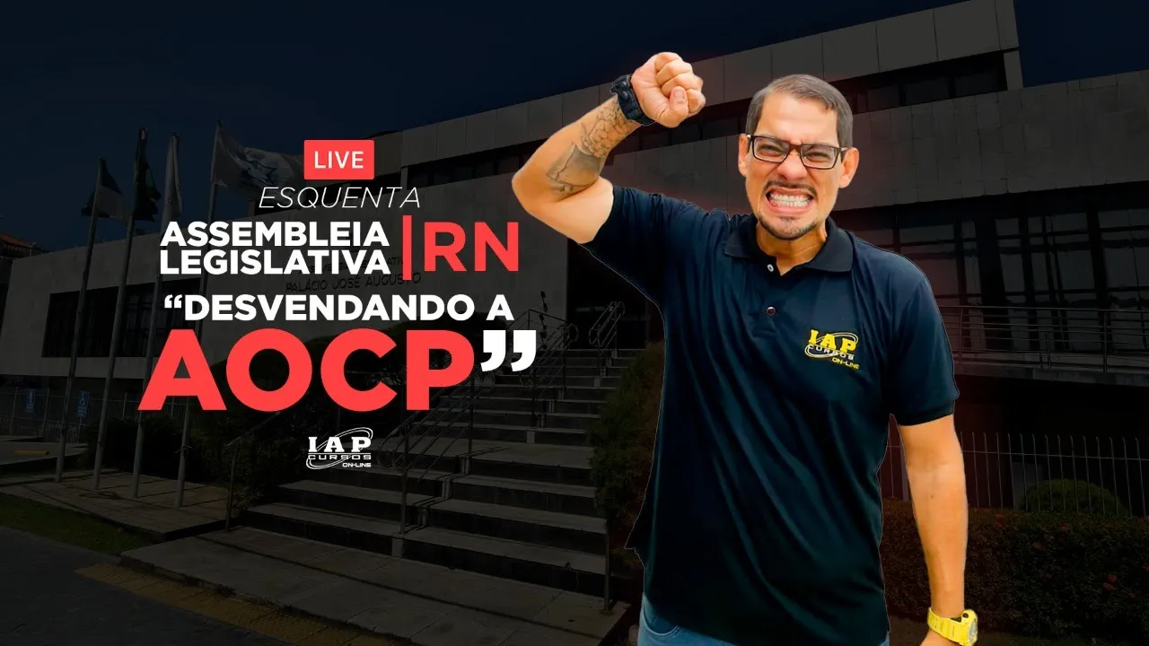 LIVE: ESQUENTA AL/RN - DESVENDANDO A AOCP.