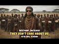 Lagu Michael Jackson - They Don’t Care About Us ( Afro Soul Version)