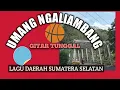 Download Lagu UMANG NGALIAMBANG BY YULISA|| GITAR TUNGGAL LAGU DAERAH SUMATERA SELATAN.