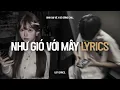 Download Lagu ♬ Như Gió Với Mây (Lofi Lyrics.) - Đinh Đại Vũ x Gió Đông Chill | Và Nếu Như Anh Được Làm Mây Bay