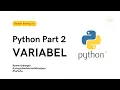 Belajar Python Part 2 Variabel