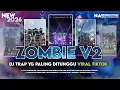 Lagu DJ TRAP ZOMBIE V2 YG PALING DITUNGGU TUNGGU VIRAL TIKTOK ‼️|| BY NA PRODUCTION DUKUH AREN 🔥🔥