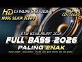 Lagu DJ FULL BASS 2026 CEK SOUND JERNIH MODE SEJUK JEDUG COCOK BUAT SANTAI ABUBURIT RAMADHAN  (MHLS PRO)