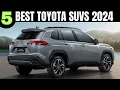 Top 5 Best SUVs Made by Toyota 2024 SUVs To Buy