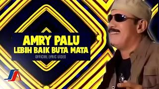 Download Amry Palu - Lebih Baik Buta Mata (Official Lyric Video) MP3