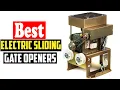 Top 10 Best Electric Sliding Gate Openers of 2026