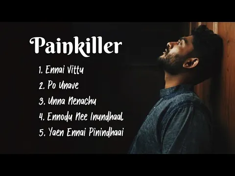 Download MP3 Sid Sriram Painkiller Songs | Sad Tamil Hits