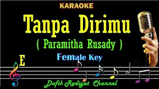 Download Tanpa Dirimu (Karaoke) Paramitha Rusady Nada Wanita/ Cewek/ Female key E MP3