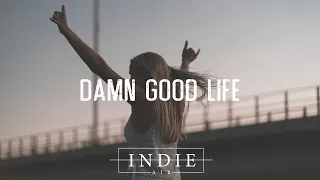 Chris James - Damn Good Life (Lyrics)